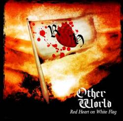 Other World (ITA) : Red Heart on White Flag